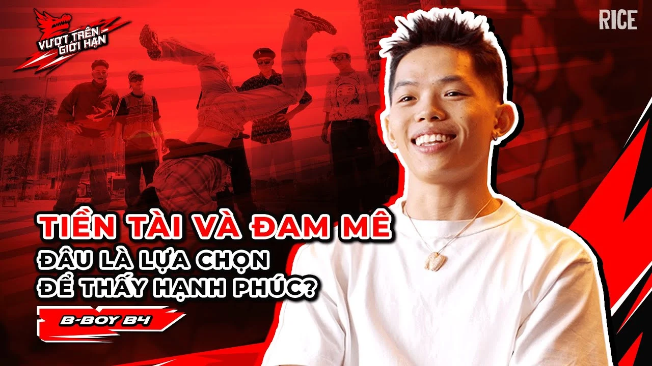 BBoy B4: Tiền tài và đam mê - Đâu là lựa chọn để sống hạnh phúc?