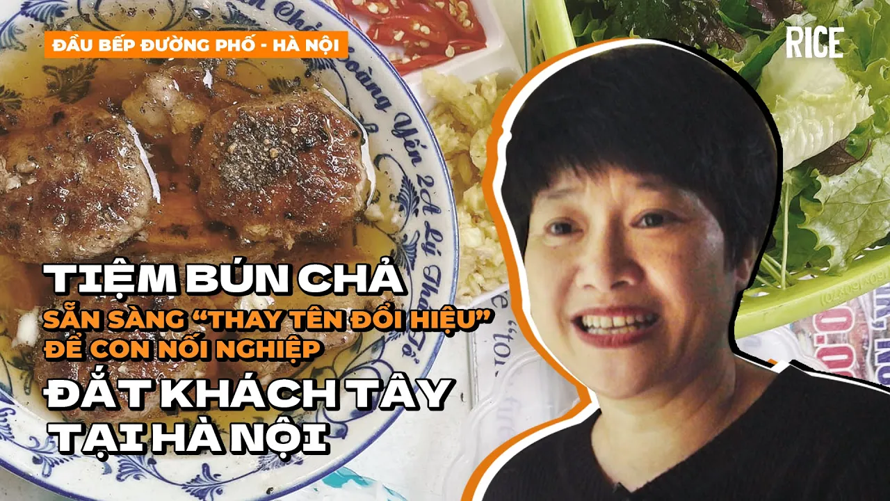 Tiệm bún chả Hà Nội 'thay tên đổi hiệu' để con nối nghiệp, đón khách Tây nổi tiếng