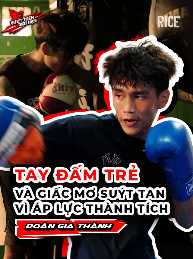 Võ sĩ boxing Đoàn Gia Thành: Khi đam mê bị knockout bởi áp lực thành tích