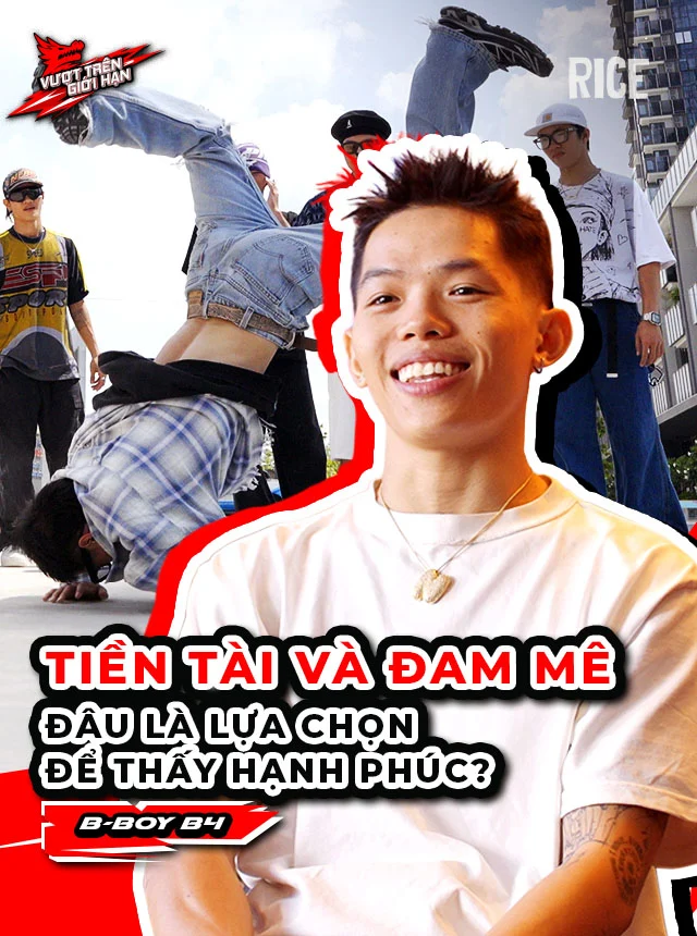 BBoy B4: Tiền tài và đam mê - Đâu là lựa chọn để sống hạnh phúc?