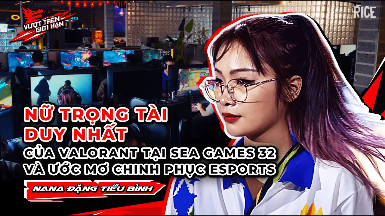 nana-dang-tieu-binh-nu-trong-tai-valorant-duy-nhat-tai-sea-games-32