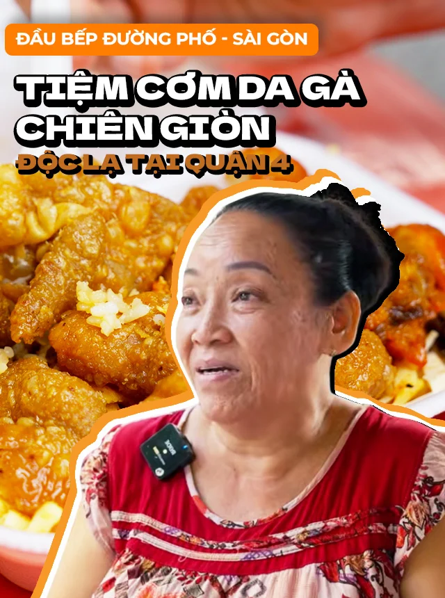 Tiệm cơm da gà chiên giòn độc lạ tại Quận 4 của bà chủ "ngửi chứ không nếm"