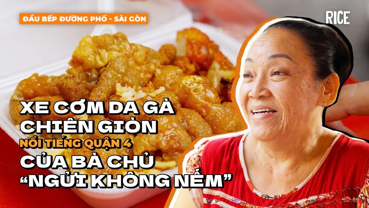Tiệm cơm da gà chiên giòn độc lạ tại Quận 4 của bà chủ "ngửi chứ không nếm"