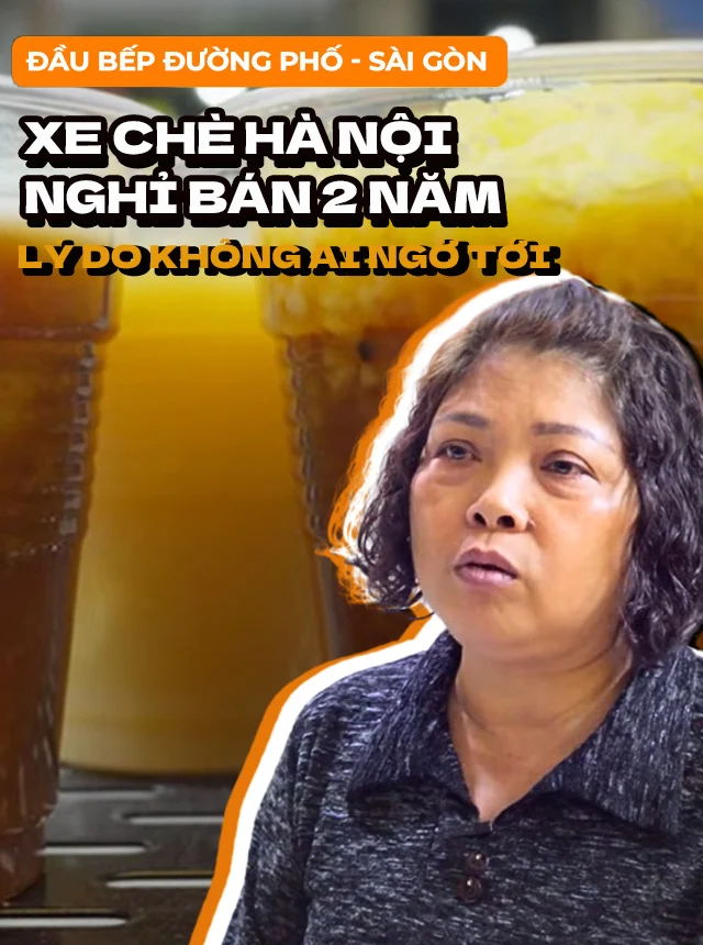 Chủ xe chè Hà Nội nghỉ bán 2 năm không lời báo, lý do khiến khách hàng xót xa