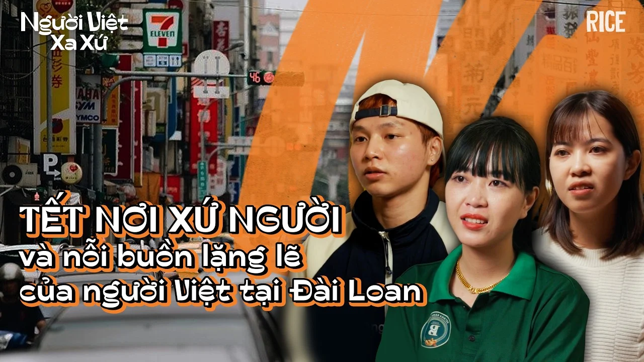 Tết nơi xứ người và nỗi buồn lặng lẽ của người Việt tại Đài Loan