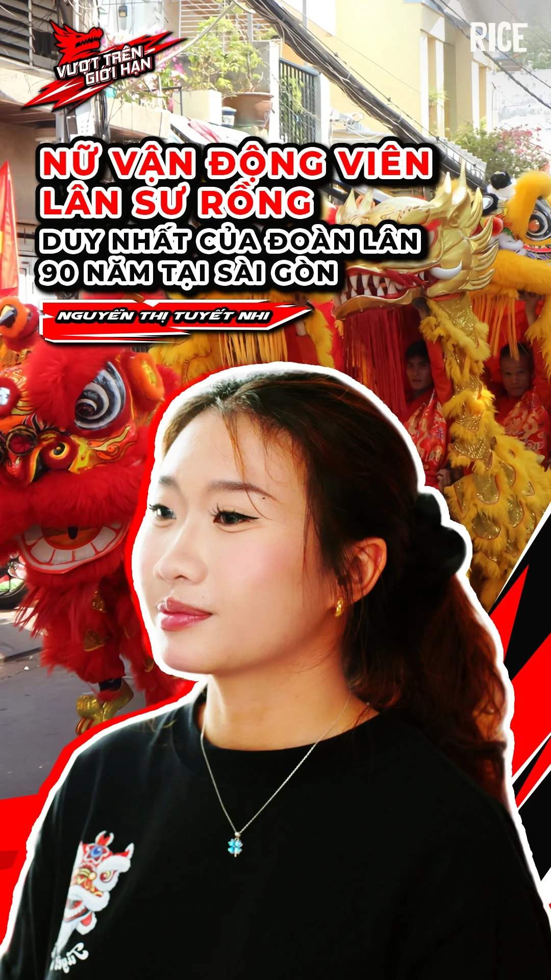 Nữ VĐV Lân Sư Rồng duy nhất trong đoàn lân 90 năm tại Sài Gòn