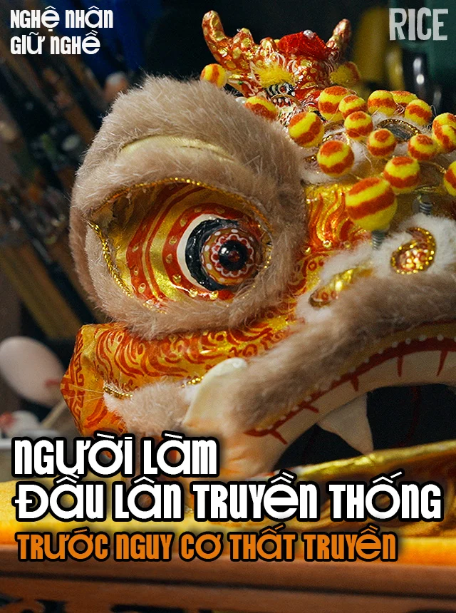 Người giữ nghề làm đầu lân truyền thống trước nguy cơ thất truyền